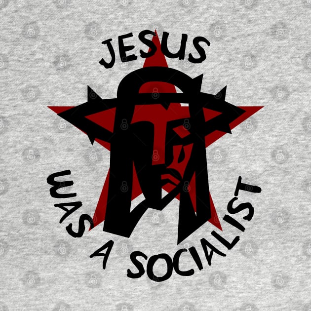 Jesus Was A Socialist Red Star - Liberation Theology, Radical Christianity, Socialism, Leftist, Social Justice by SpaceDogLaika